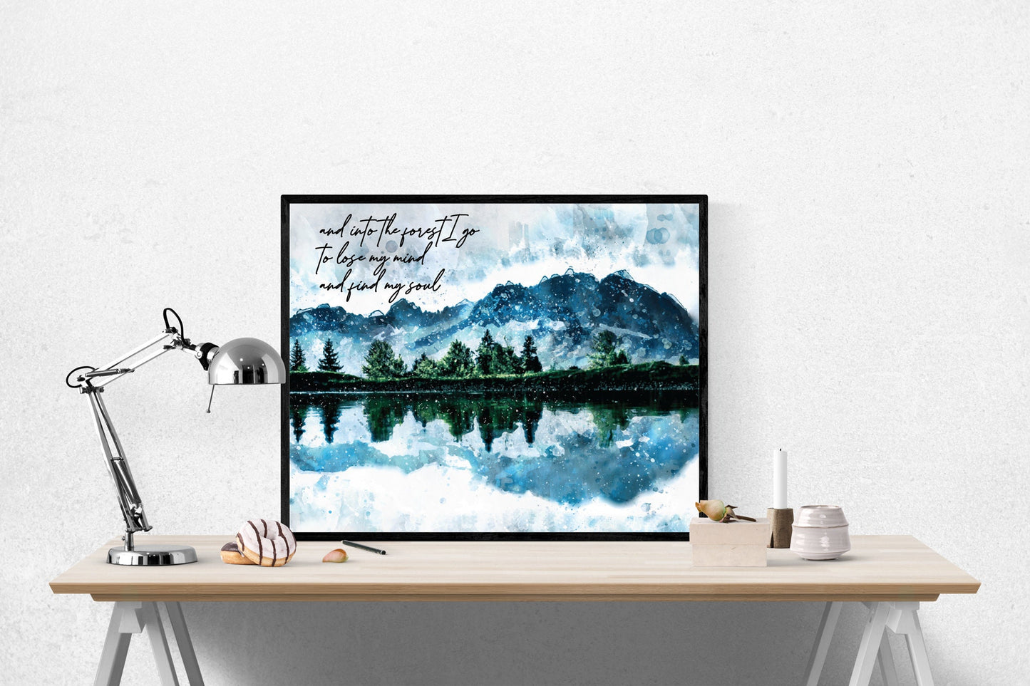 And Into The Forest I Go To Lose My Mind And Find My Soul | John Muir | Environmentalist | Art Print