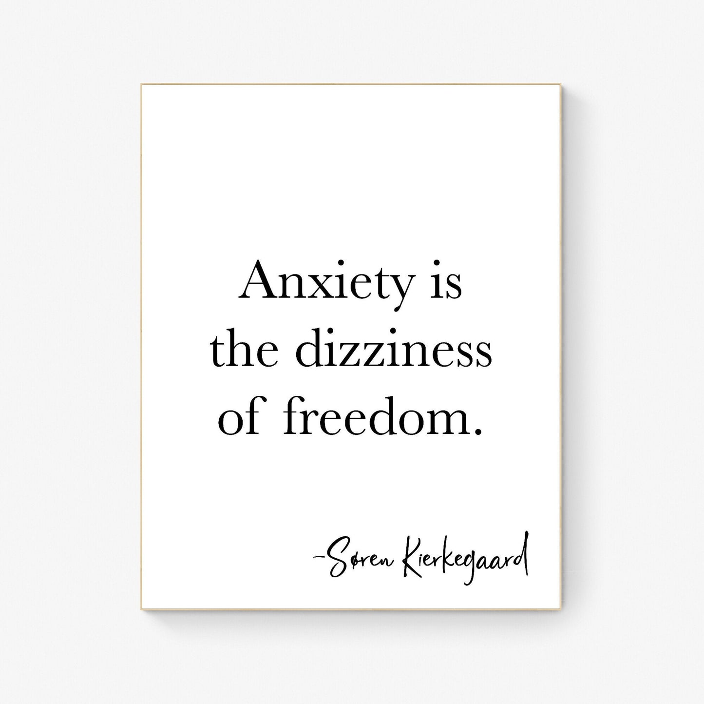 Anxiety Is The Dizziness Of Freedom | Soren Kierkegaard | Art Print