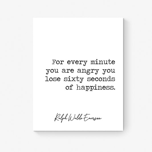 For Every Minute You Are Angry | Ralph Waldo Emerson Quote | Home Decor Wall Artwork | Inspirational | Literary | Art Print