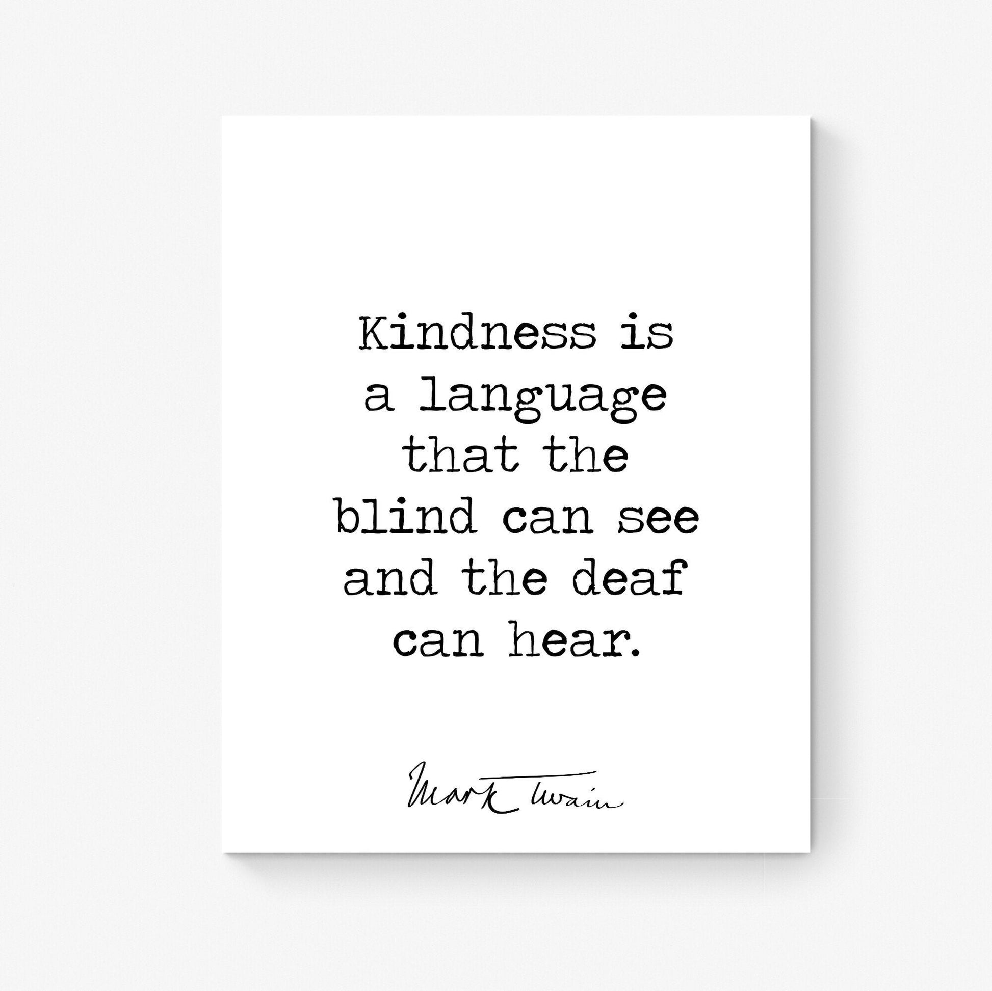 Kindness Is A Language That The Blind Can See | Mark Twain Quote | Motivational | Literary Home Decor | Living Room | Typography Art Print