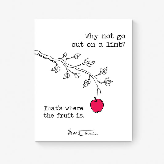 Why Not Go Out On A Limb | Line Drawing | Mark Twain Quote | Motivational | Literary Home Decor | Living Room | Art Print