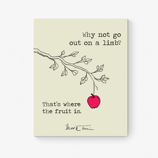 Why Not Go Out On A Limb | Line Drawing | Mark Twain Quote | Motivational | Literary Home Decor | Living Room | Art Print