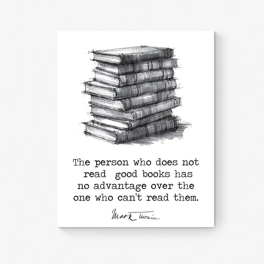 The Person Who Does Not Read Good Books | Watercolor | Mark Twain Quote | Motivational | Literary Home Decor | Living Room | Art Print