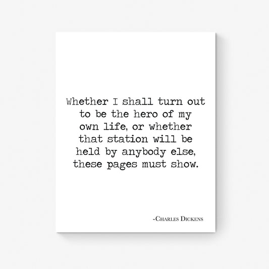 The Hero Of My Own Life | Charles Dickens Quote | Motivational | Literary Home Decor | Living Room | Typography Art Print