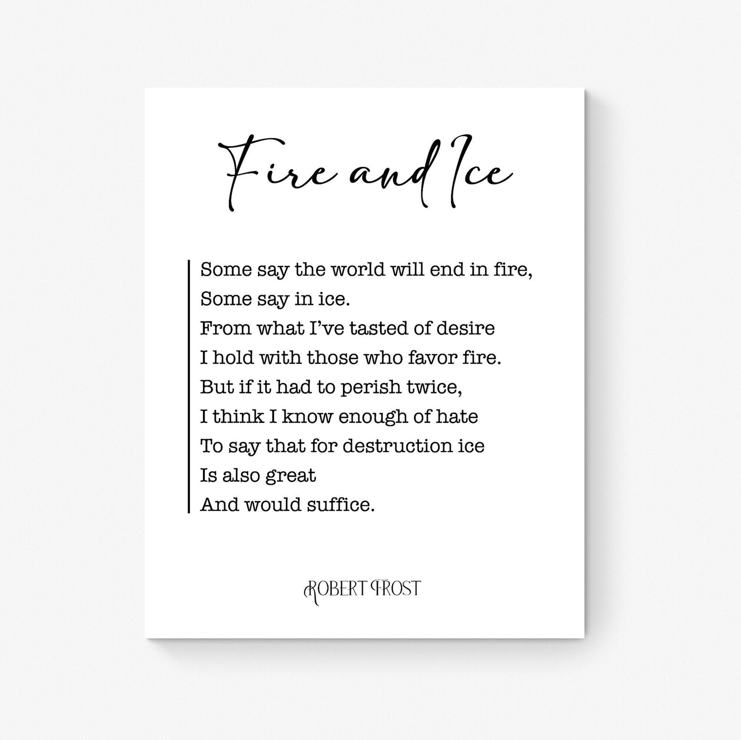 Fire and Ice | Robert Frost | Poem | The World Will End In Fire | Poetry | Literary Book | Inspirational | Motivational Typography Art Print