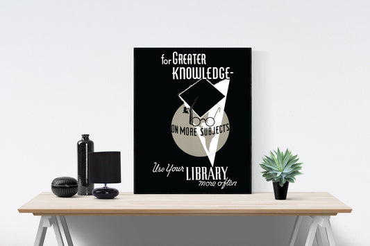 For Greater Knowledge | Use Your Library | Vintage Art Print