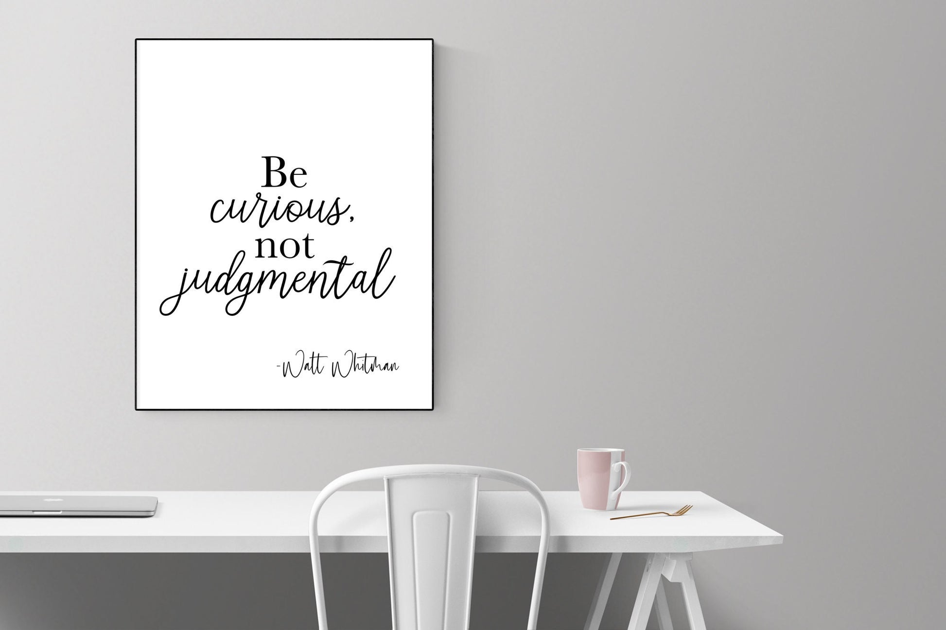 Be Curious, Not Judgmental | Walt Whitman | Art Print