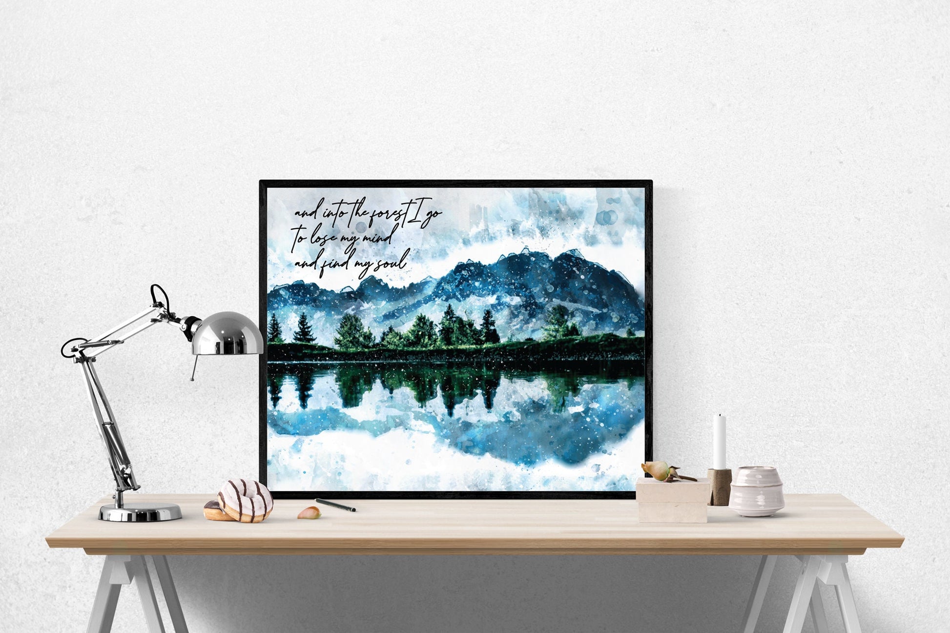 And Into The Forest I Go To Lose My Mind And Find My Soul | John Muir | Environmentalist | Art Print