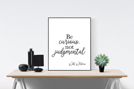 Be Curious, Not Judgmental | Walt Whitman | Art Print