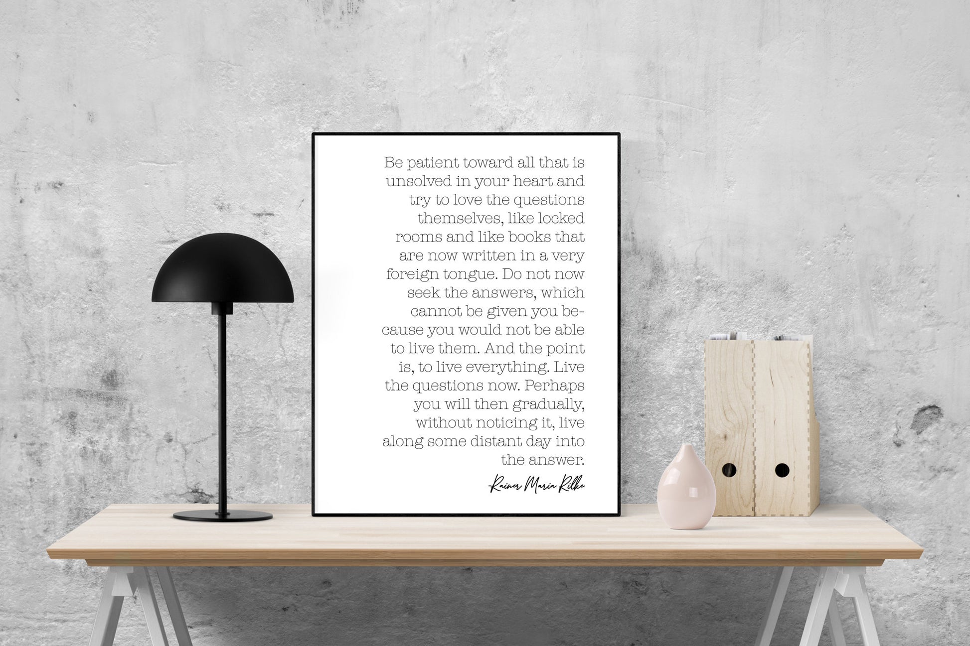 Be Patient Towards All That Is Unsolved In Your Heart And Try To Love The Questions Themselves | Rainer Maria Rilke Quote | Art Print