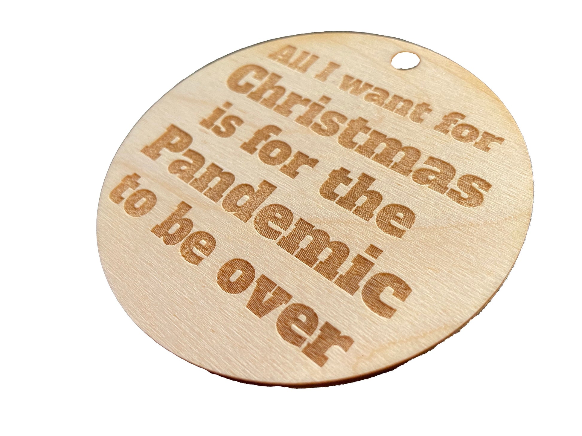All I Want For Christmas Is For The Pandemic To Be Over | Gift | Christmas Tree Ornament