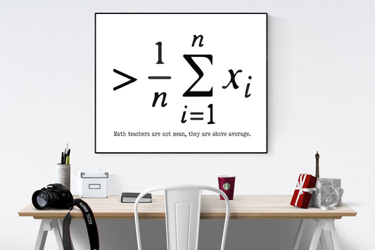 Math Teachers Are Not Mean | They Are Above Average | Teacher Appreciation | Art Print