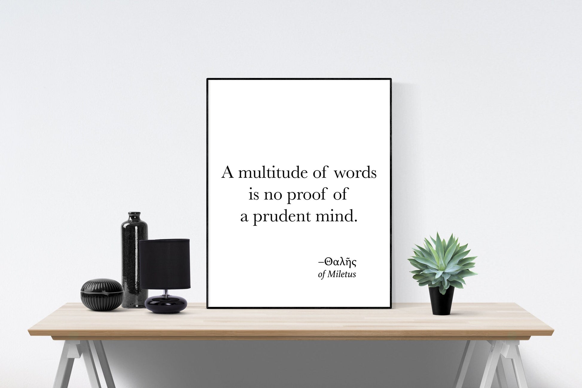 A Multitude Of Words Is No Proof Of A Prudent Mind | Thales of Miletus | Quote | Inspirational Philosophy | Office Colleague | Art Print