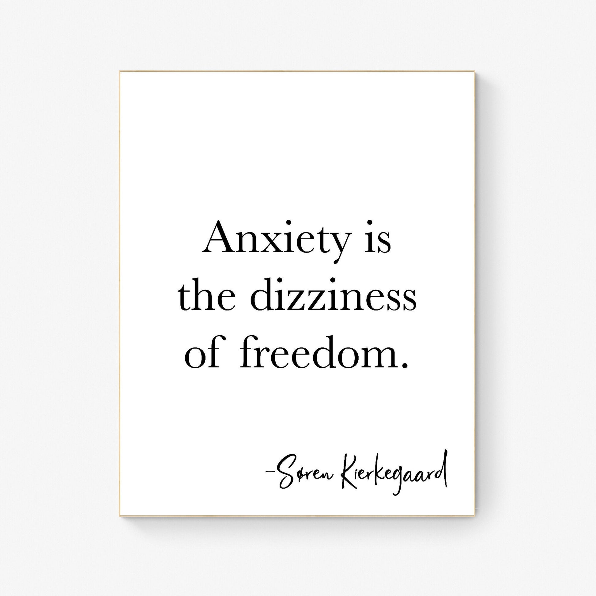 Anxiety Is The Dizziness Of Freedom | Soren Kierkegaard | Art Print