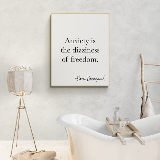Anxiety Is The Dizziness Of Freedom | Soren Kierkegaard | Art Print