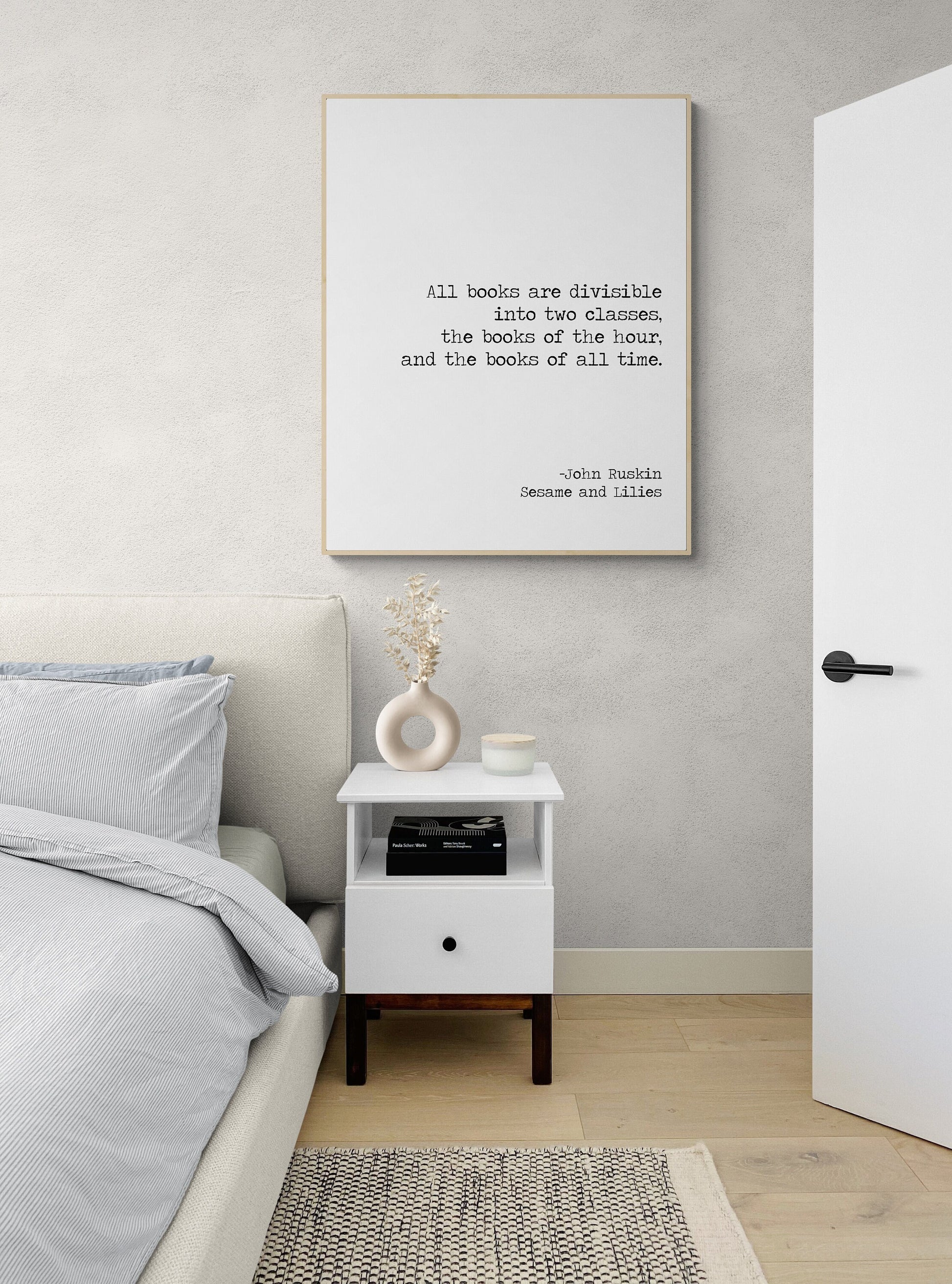All Books Are Divisible Into Two Categories | Books Of The Hour | Books Of All Time | John Ruskin | Typography | Teacher | Art Print