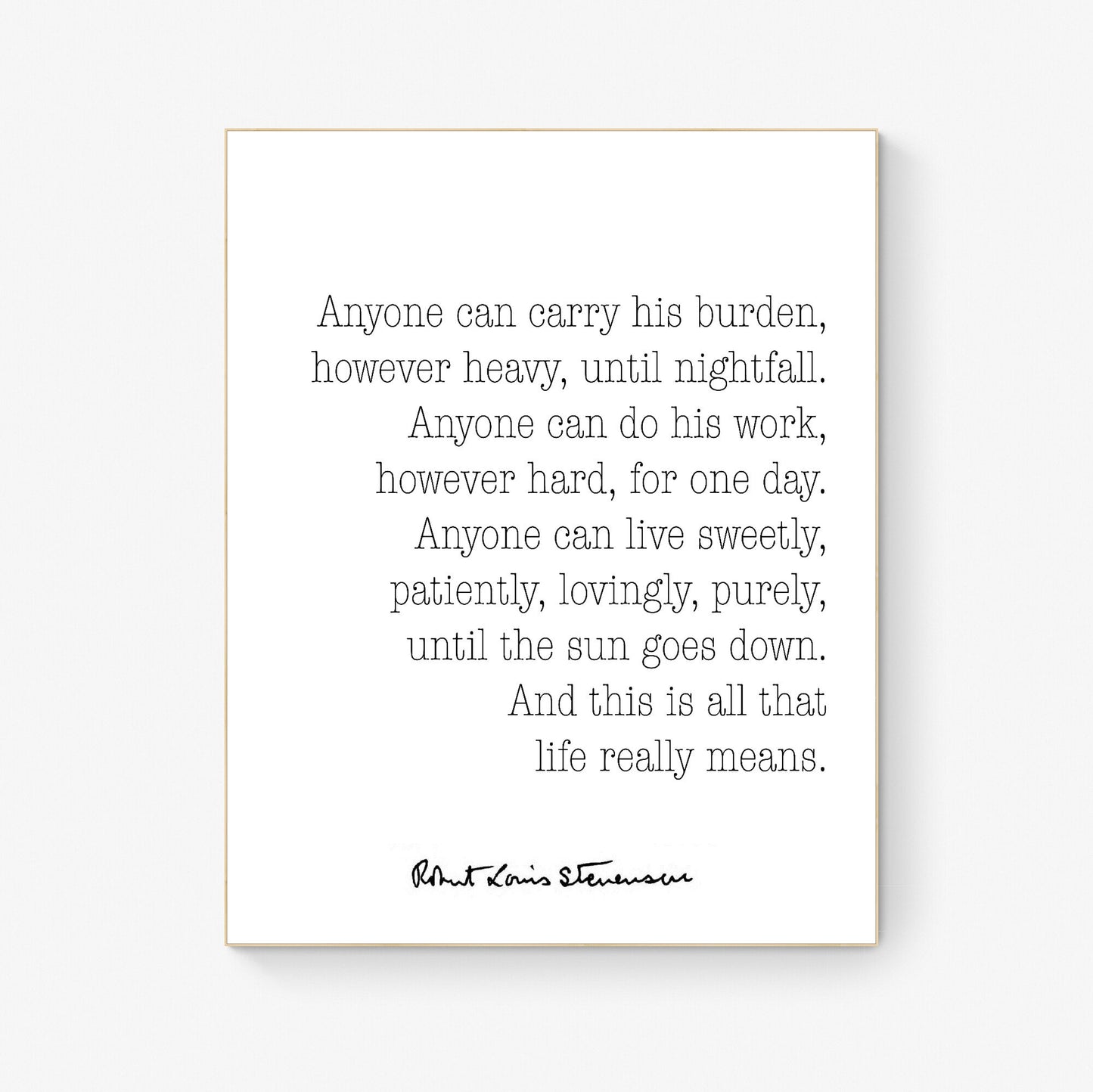 Anyone Can Carry His Burden Robert Louis Stevenson Typography Art Print