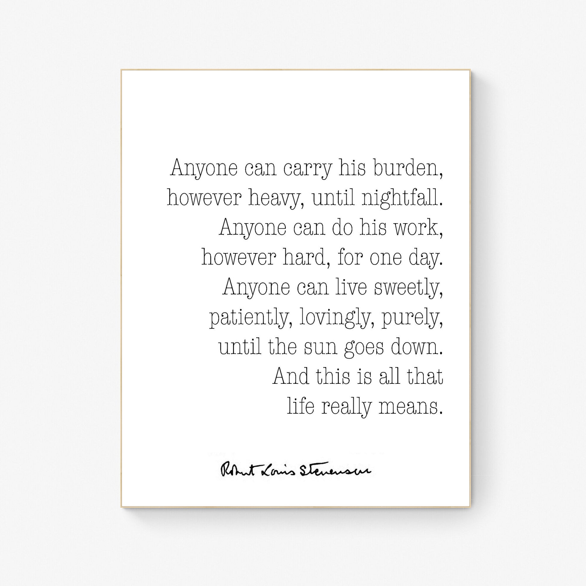 Anyone Can Carry His Burden Robert Louis Stevenson Typography Art Print