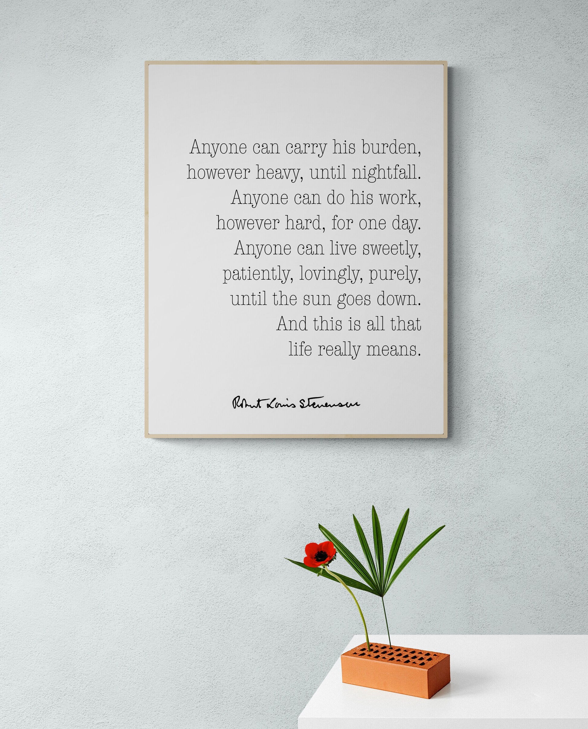 Anyone Can Carry His Burden Robert Louis Stevenson Typography Art Print